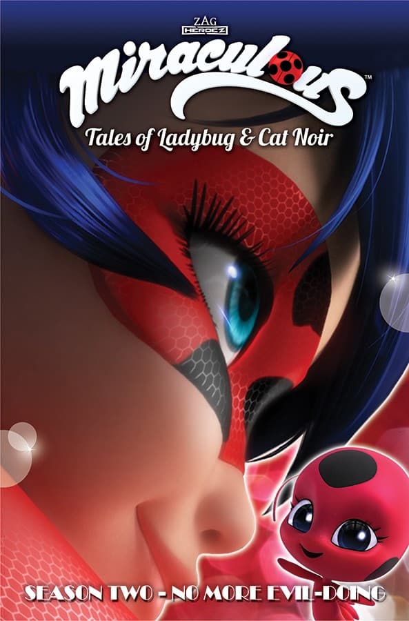 MIRACULOUS: TALES OF LADYBUG AND CAT NOIR: SEASON TWO - NO MORE EVIL-DOING