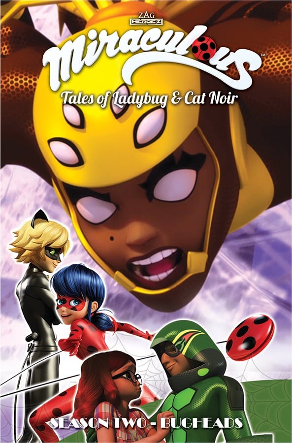 MIRACULOUS: TALES OF LADYBUG AND CAT NOIR: SEASON TWO – BUGHEADS