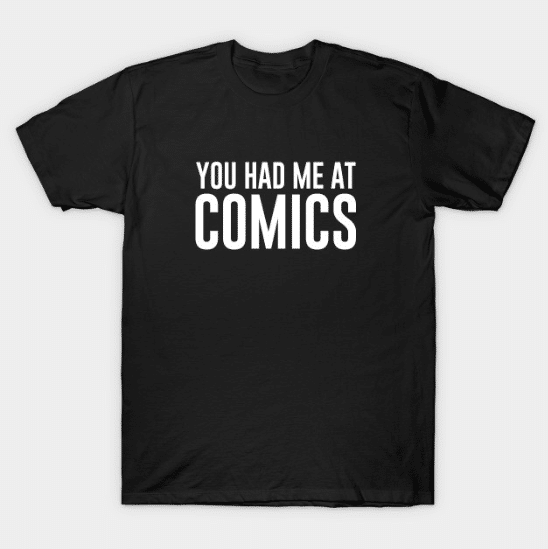 You Had Me At Comics