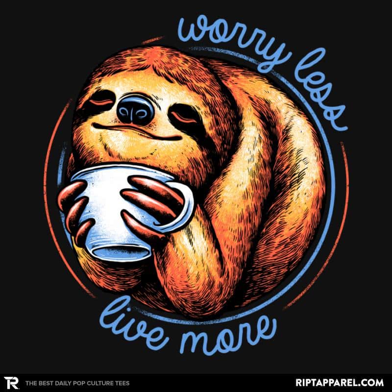 Worry Less Live More