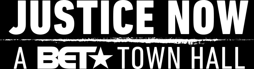 Justice Now: A BET Town Hall