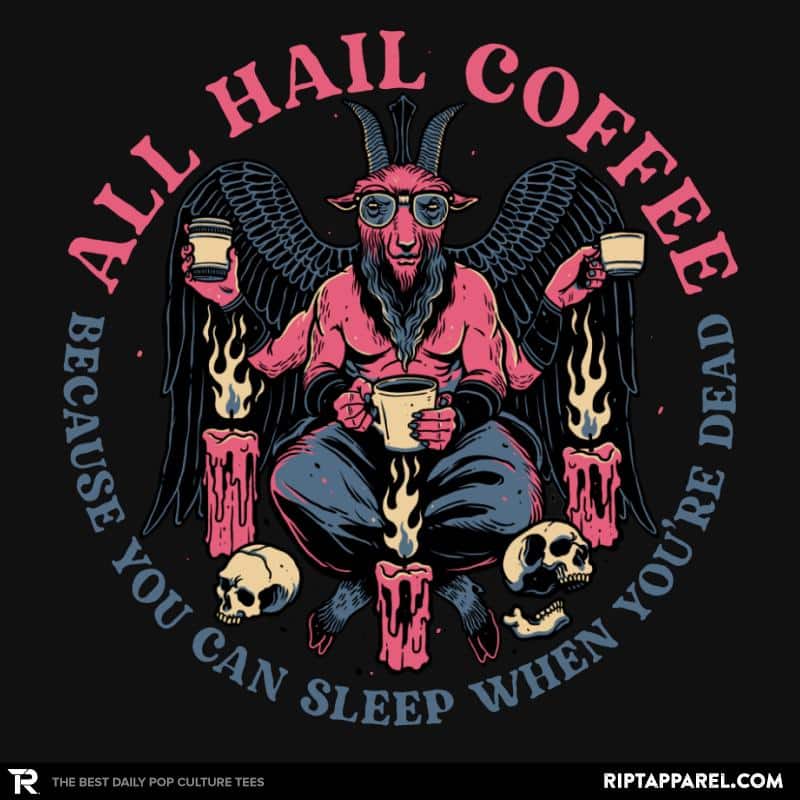 All Hail Coffee