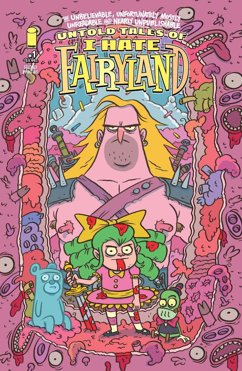 The Unbelievable, Unfortunately Mostly Unreadable & Nearly Unpublishable Untold Tales of I Hate Fairyland #1, second printing